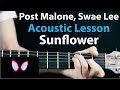 Sunflower - Swae Lee, Post Malone: Acoustic Guitar Lesson - How to play chords + rhythms