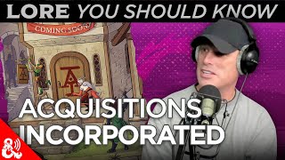 Lore You Should Know - Acquisitions Incorporated