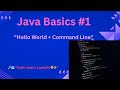 Java Programming #1 | Hello World + Command-Line Input | Beginner Friendly | Java Beginner Series