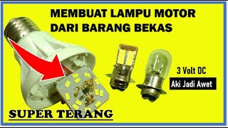 CARA MEMBUAT LAMPU MOTOR DARI BARANG BEKAS || IDE KREATIF DARI LAMPU LED BEKAS