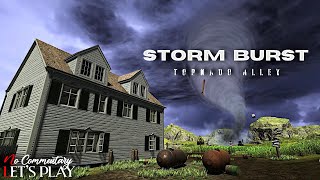 STORM BURST: Tornado Alley - Survive the Storm Simulator - Let's Play |1080p/60fps| #nocommentary