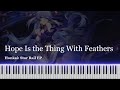 Robin (Chevy) - Hope Is the Thing With Feathers Piano Arrangement | Honkai: Star Rail