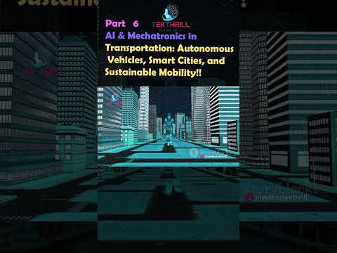 AI and mechatronics in transportation: autonomous vehicles, smart cities and sustainable mobility P6