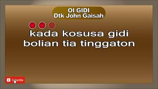 OI GIDI Datuk John Gaisah #johngaisah #oigidi