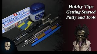 Hobby Tips #7 - Putty and Tools Intro Guide for Warhammer