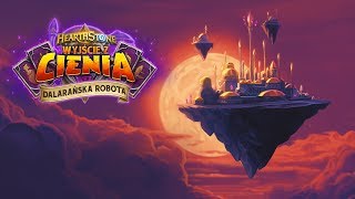 Oto plan! | Hearthstone: Dalarańska robota  (napisy PL)