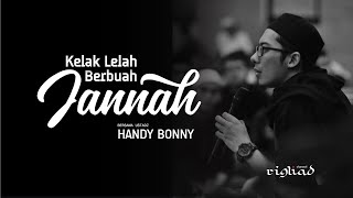 Ust.Handy Bonny - Kelak Lelah Bebuah Jannah #1