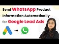 How to Send WhatsApp Product Information Automatically for Google Lead Ads