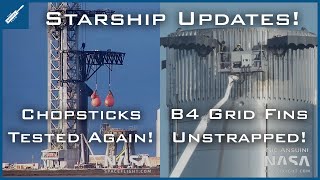Chopsticks Tested Again! Booster 4 Grid Fins Unstrapped! SpaceX Starship Updates!  TheSpaceXShow