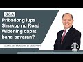 Lupa sinakop ng Road Widening dapat bang bayaran?