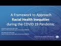A Framework to Approach Racial Health Inequities during the COVID 19 Pandemic