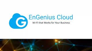 EnGenius Cloud Managed Wi-Fi Demo January 17, 2020