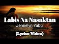 Labis Na Nasaktan with Lyrics By Jennelyn Yabu (Tagalog Karaoke Version )