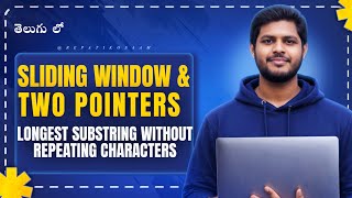 Longest Substring Without Repeating Characters 💡 | Sliding Window Explained in Telugu | DSA L32 🔥