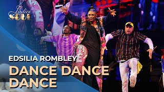Ladies of Soul 2018 | Dance Dance Dance Medley - Edsilia Rombley