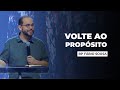 Volte ao Propósito - Bispo Fábio Sousa