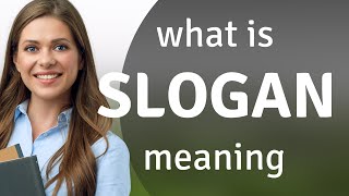 Slogan • what is SLOGAN meaning