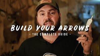 The COMPLETE Guide to BUILDING Your Own Arrows