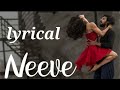 Neeve song lyrics| sree jo | phani kalyan | Yazin nizar , sameera Bharadwaj