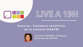 Vaccins : Comment bénéficier de la solution DASTRI