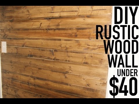 DIY Rustic Wood Wall Under $40 DIY Rustic Wood Wall Under $40