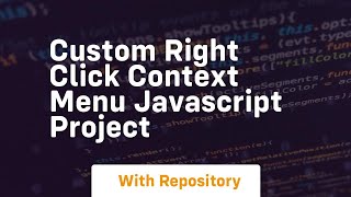 Custom right click context menu javascript project