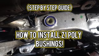 How to Install Z1 Poly Urethane Bushings! (Nissan 350Z Install)