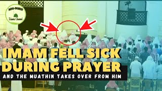 Imam Fell sick and the Muathin Takes over from him with a sweet Voice