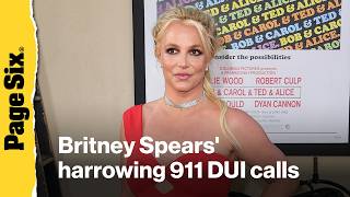 Britney Spears' harrowing 911 DUI calls revealed as drivers beg police to help 'erratic' singer