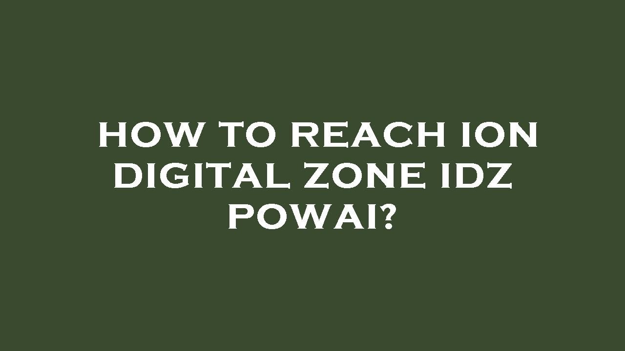 How To Reach Ion Digital Zone Idz Powai? - YouTube