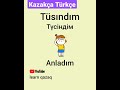 kazakça türkçe 5 kelime öğren kazakça kazakçaöğreniyorum kazakçatürkçe