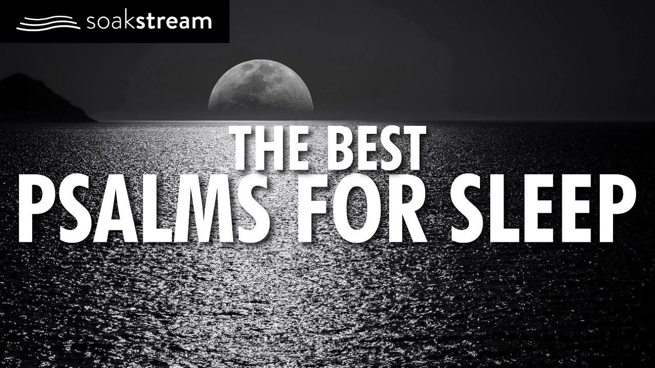 The Best Psalms For Sleep 100 Bible Verses For Sleep Leave This