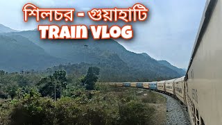 Silchar - Guwahati Train || Bangla Vlog || 12Hr Journey 😳🔥