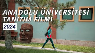 ANADOLU ÜNİVERSİTESİ TANITIM FİLMİ │ 2024