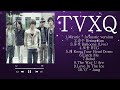 Best Songs Of TVXQ  2024 ~ 최고의 TVXQ Playlist