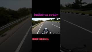 bullet vs zx10r @sonu plaha #bullet vs zx10r 🔥💯race #motovlog #rider #viral #like