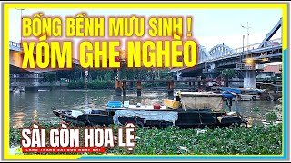 BỒNG BỀNH MƯU SINH ! XÓM GHE NGHÈO SÀI GÒN | Trần Xuân Soạn Quận 7 | Sài Gòn Hoa Lệ Ngày Nay