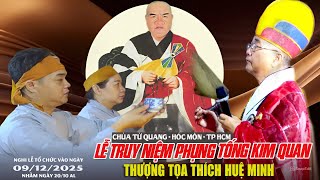 Lễ Truy Niệm Phụng Tống Kim Quan Thượng Tọa Thích Huệ Minh - Chùa Từ Quang (Hóc Môn - TP HCM)