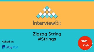 Zigzag String | Interviewbit | Paypal | Solution and explanation