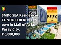 SMDC SEA Residences CONDO FOR RENT to own in Mall of Asia; Pasay City.