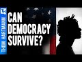 Does America Have a Chance At Democracy?