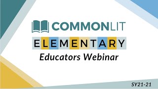 Getting Started with CommonLit for Elementary Educators (Grades 3-5)