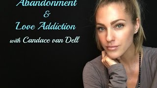 Abandonment & Love Addiction