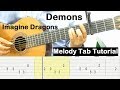 Imagine Dragons Demons Guitar Tutorial Melody Tab - Guitar Lessons for Beginners