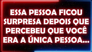 😳😲 Essa Pessoa Ficou Surpresa Depois Que Você Era a Única Pessoa... | Mensagem dos Anjos