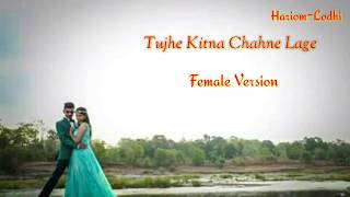 Tujhe kitna Chahne lage hum - Female Version || Kabir Singh Movie || Lyrics,status,|| Unplugged