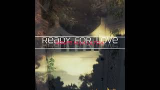 Ready for Love