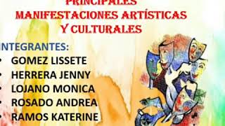 PRINCIPALES MANIFESTACIONES ARTÍSTICAS Y CULTURALES