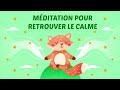 méditation pour enfant retrouver le calme