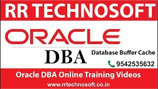 Database Buffer Cache | Oracle DBA Tutorials for the Beginners | RR TECHNOSOFT